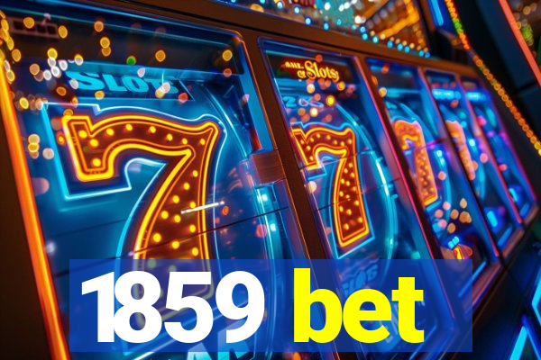 1859 bet